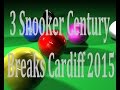 Snooker Century Breaks 3 Practise Session Tons Cardiff 2015 Mackintosh Sports Club