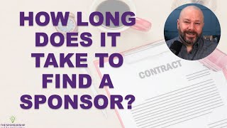 How Long Does It Take To Find A Sponsor?