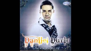 Danijel Djuric - Ako Ti Jave - (Audio 2012) Hd