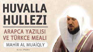 Huvallahullezi anlamı dinle Mahir al Muaiqly (Huvallahullezi arapça yazılışı okunuşu ve meali) Resimi
