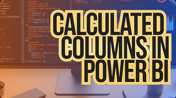Creating Calculated Columns in Power BI