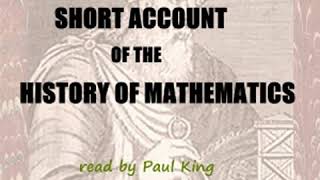 Short Account of the History of Mathematics by W. W. Rouse BALL Part 2/3 | Full Audio Book