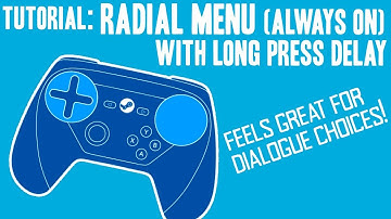 Radial Menu + Long Press and Always On = Noice! - Steam Controller Tutorial / Tip