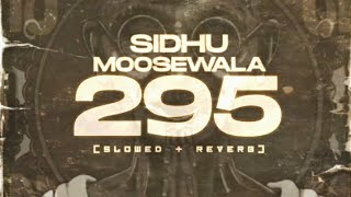 295 (Slowed + Reverb) SIDHU MOOSE WALA | MOOSETAPE Resimi