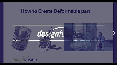 How to Create a Deformable part in NX