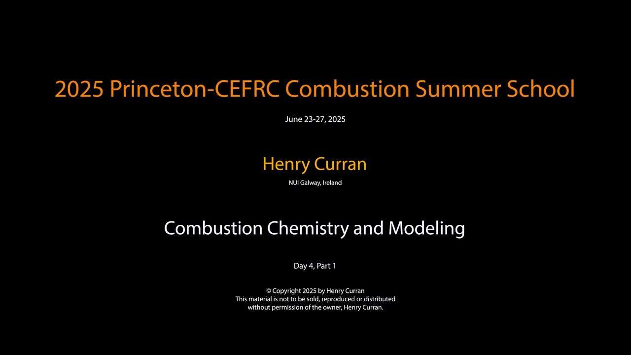 Combustion Chemistry and Modeling, Henry Curran, Day 4 Part 1