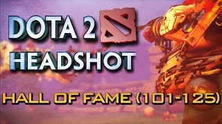 Dota 2 headshot - hall of fame (ep. 101-125)