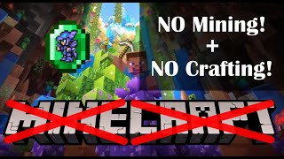 Minecraft but without MINING OR CRAFTING