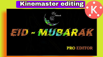 Eid Mubarak text animation |  Eid Mubarak coloured text editing in kinemaster | kinemaster tutorial