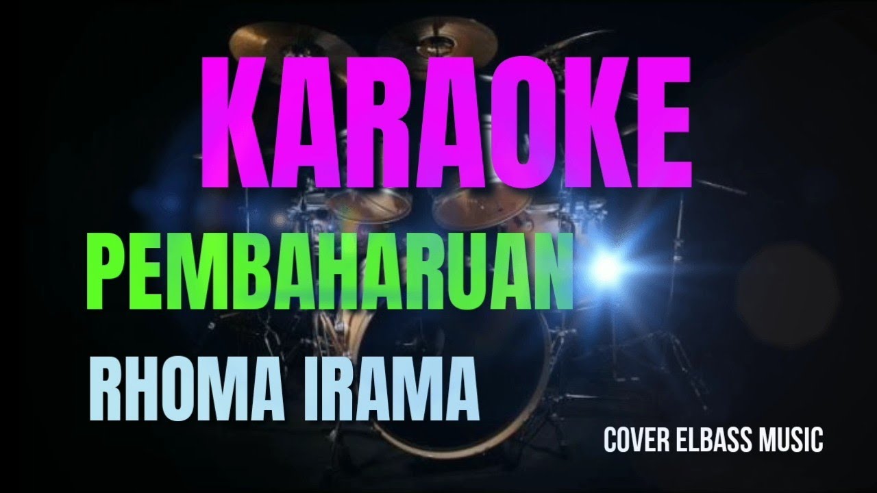 PEMBAHARUAN Karaoke Rhoma Irama - YouTube
