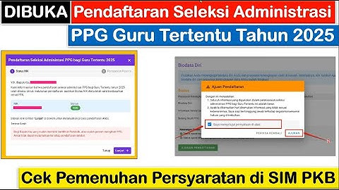 DIBUKA Pendaftaran Seleksi Administrasi PPG Guru Tertentu Tahun 2025 ~ Cara Daftar PPG di SIM PKB