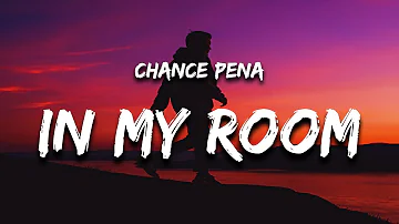 Chance Peña - In My Room (Lyrics)