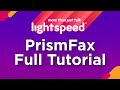 Lightspeed Voice PrismFax Full Tutorial