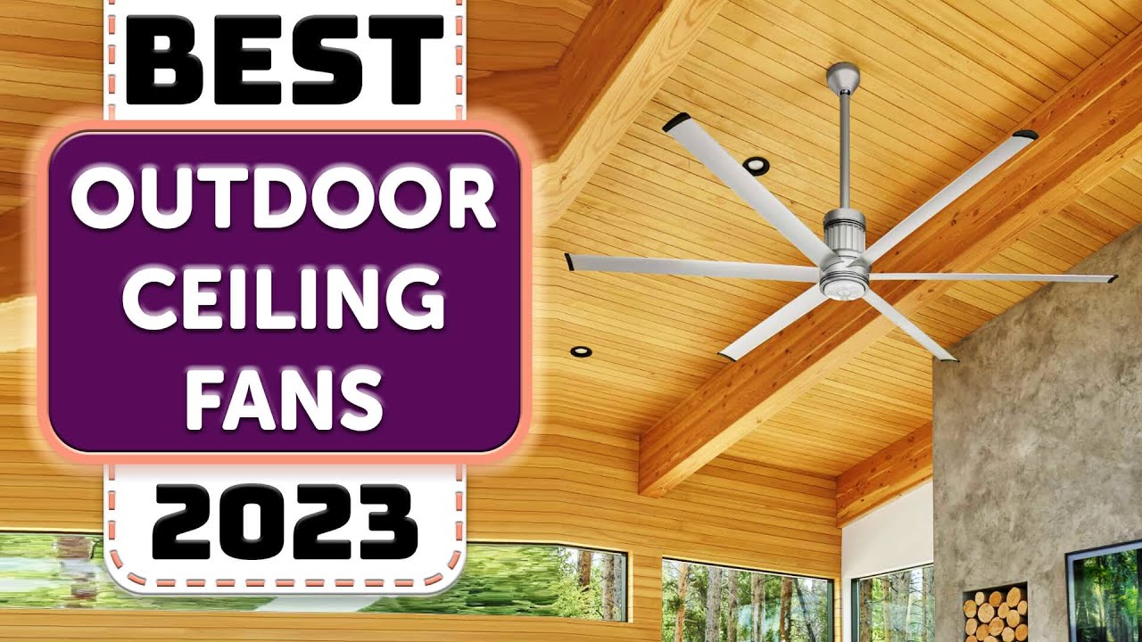 Best Outdoor Ceiling Fan Top 10