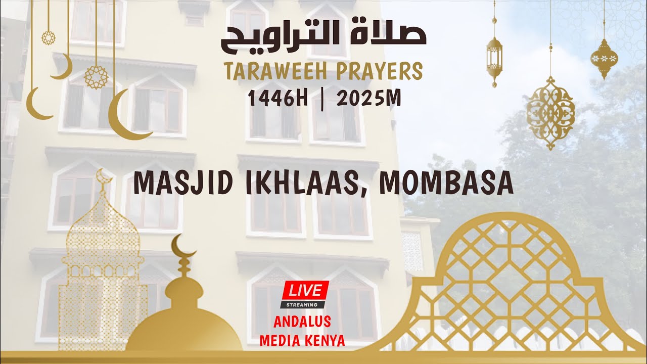 05. TARAWEH PRAYERS MASJID IKHLAS MOMBASA