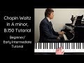 Chopin Waltz in A minor, B.150 Opus Posth. Tutorial - ProPractice by Josh Wright