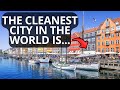 These Cities are the CLEANEST in the WORLD 2024