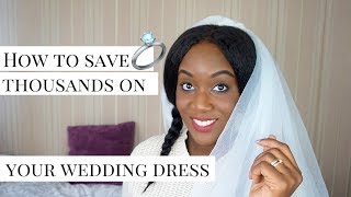 HOW TO SAVE THOUSANDS ON YOUR WEDDING DRESS | WEDDING DRESS SHOPPING TIPS EP.3