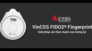 Hướng dẫn sử dụng khoá xác thực mạnh VinCSS FIDO2 Fingerprint (Vietnamese) screenshot 5