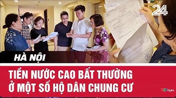 Hà Nội: Tiền nước cao bất thường ở một số hộ dân chung cư | VTV24
