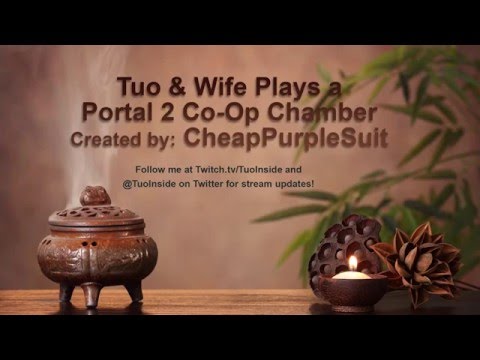 Tuo & Wifey Attempt a Viewer-Created Portal 2 Chamber!