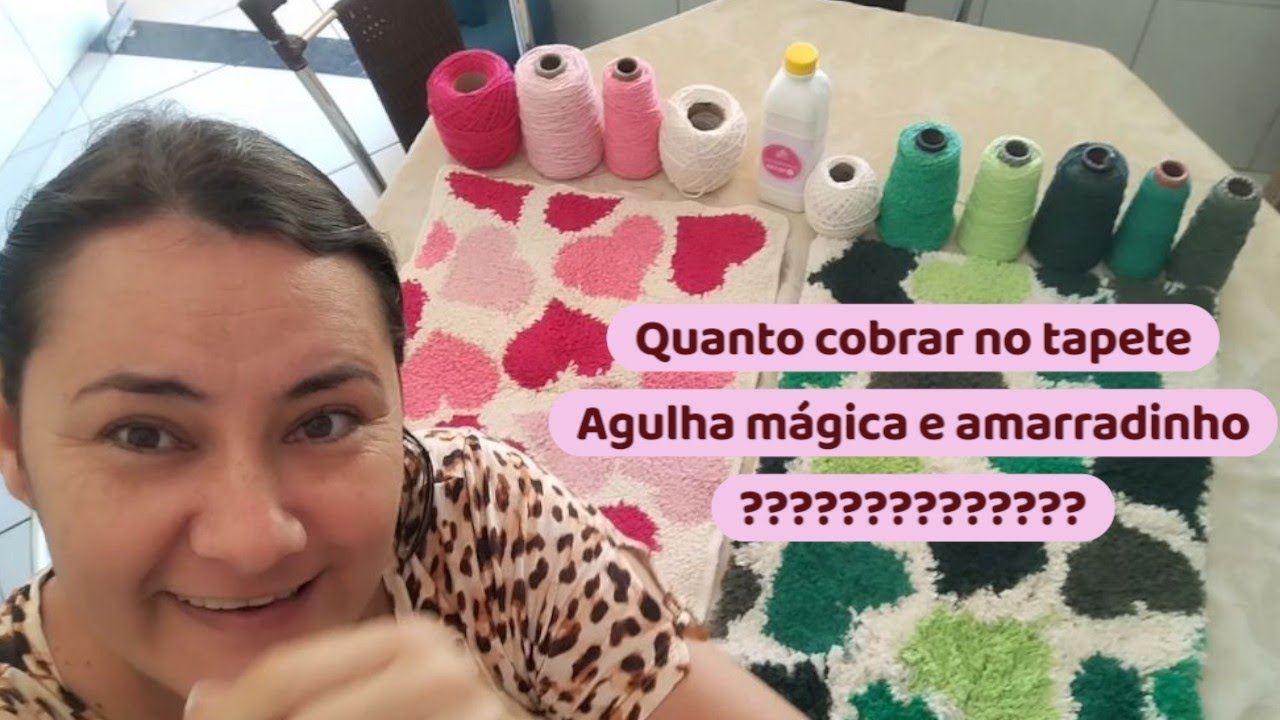 Quanto cobrar no tapete feito com agulha mágica e tapete amarradinho 50/70