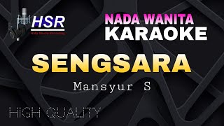 Sengsara  Mansyur S  Karaoke  Nada Wanita