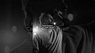 Kevin Ppwers - Cant Help Myself