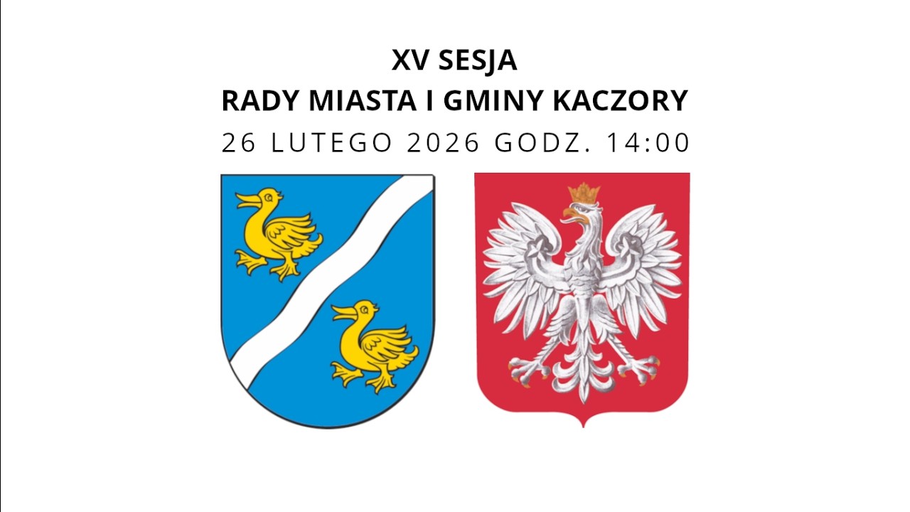 XV SESJA RADY MIASTA I GMINY KACZORY