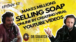 Viral Methods That Built Dr Squatch’s $100 Million Dollar Brand