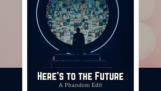 Celebrity Here's to the Future | Phandom ◟MV◝ Profile