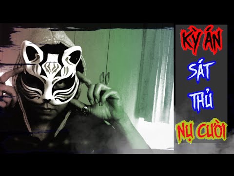 Video Kỳ Án | Sát Thủ Nụ Cười - Nội Mông Cổ - youtube