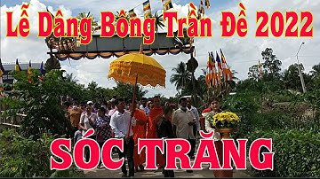 Lễ Dâng Bông Khánh Thành Nhà Bếp Chùa Lam Po Trần Đề  Sóc Trăng Đông vui 2022 | Sông Nước Miền Tây