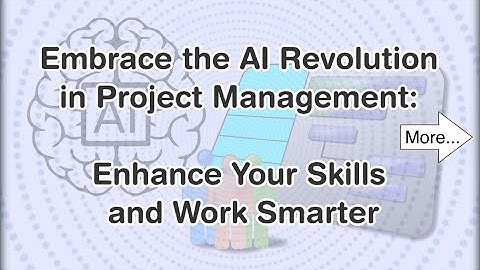 Embrace the AI Revolution in Project Management: Enhance Your Skills and Work Smarter