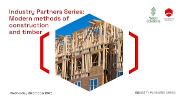 Industry Partners Series: Modern methods of construction and timber
