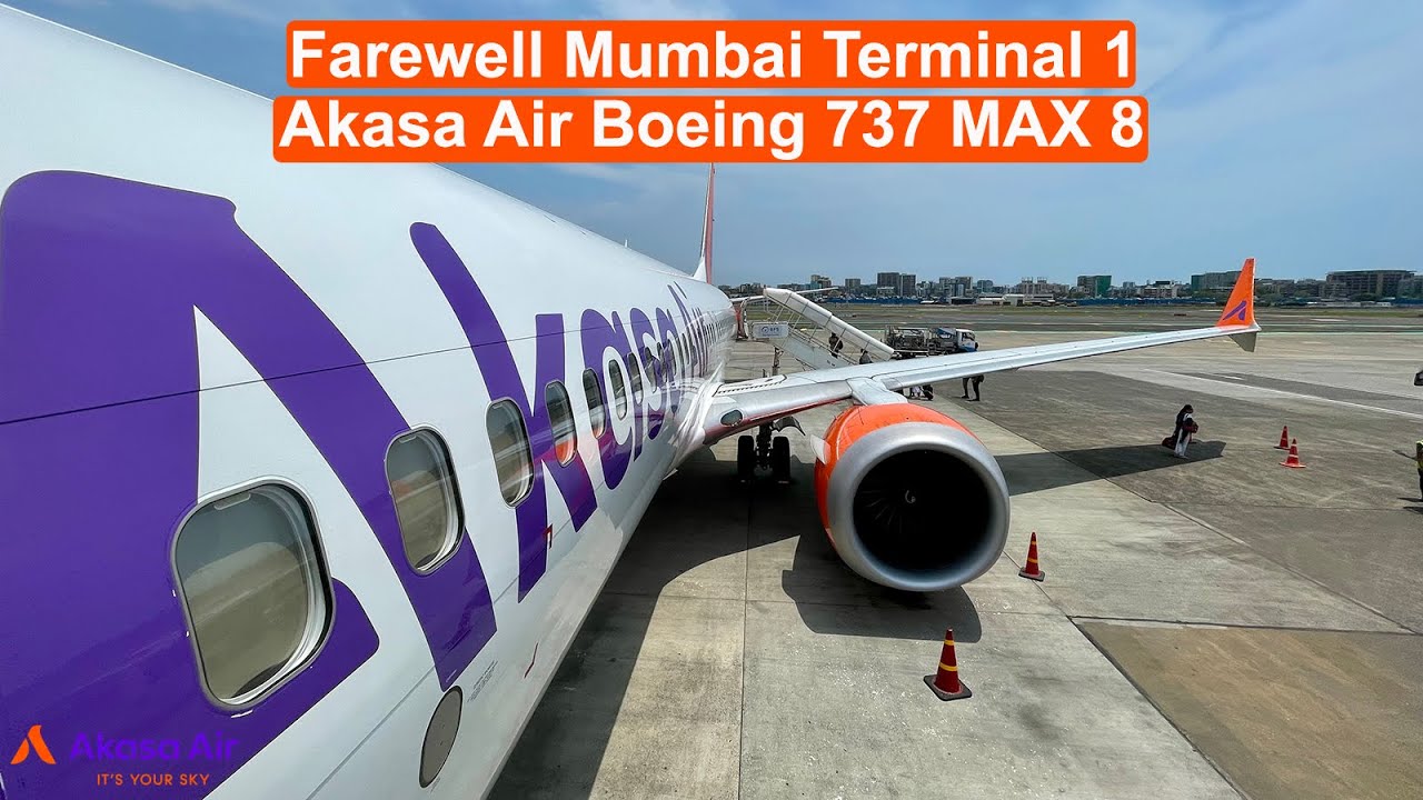 Farewell Mumbai Terminal 1 | Akasa Air 737 MAX 8 to Mopa