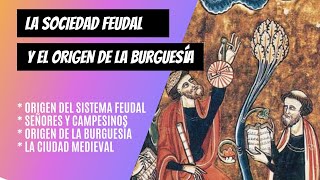 La SOCIEDAD FEUDAL y  la Burguesía medieval ¡EN 8 MINUTOS!