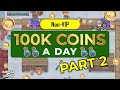 Pixel  nonvip 100k a day part 2  special announcement to earn more coins