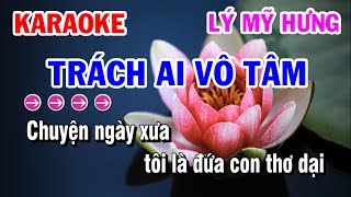 Karaoke Trách Ai Vô Tâm | Lý Mỹ Hưng | Karaoke Điệu Lý