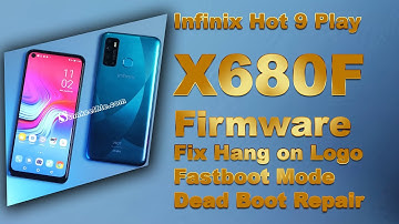 Infinix Hot 9 Play (X680F) Firmware Fix Hang on Logo/Fastboot Mode /Dead Boot Repair/DA Files Fix