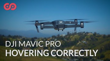 What to do if Your DJI Mavic Pro Won’t Hover Correctly