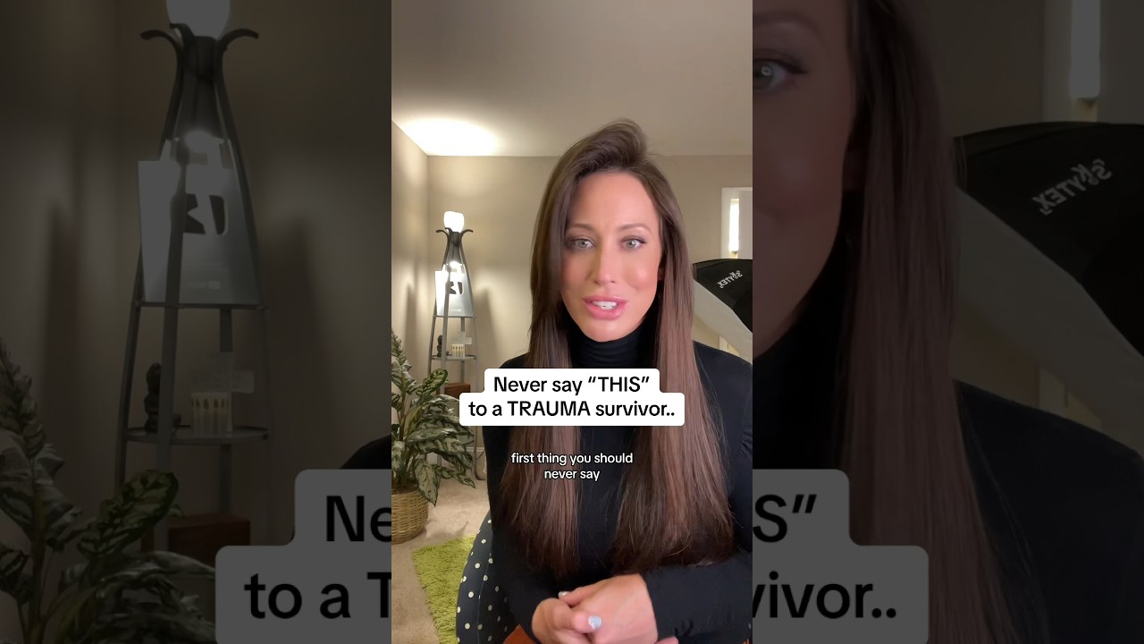 NEVER say THIS when someone tells you about their traumatic experience!!!