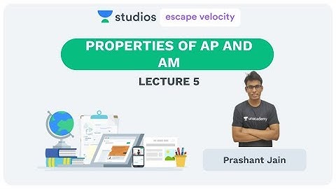 L5: Properties of AP and AM | Progressing the Progressions | IIT - JEE | Prashant Jain