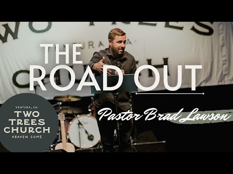 The Road Out | Two Trees Church LIVE