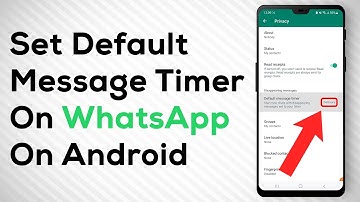 How to Set Default Message Timer on WhatsApp for Android