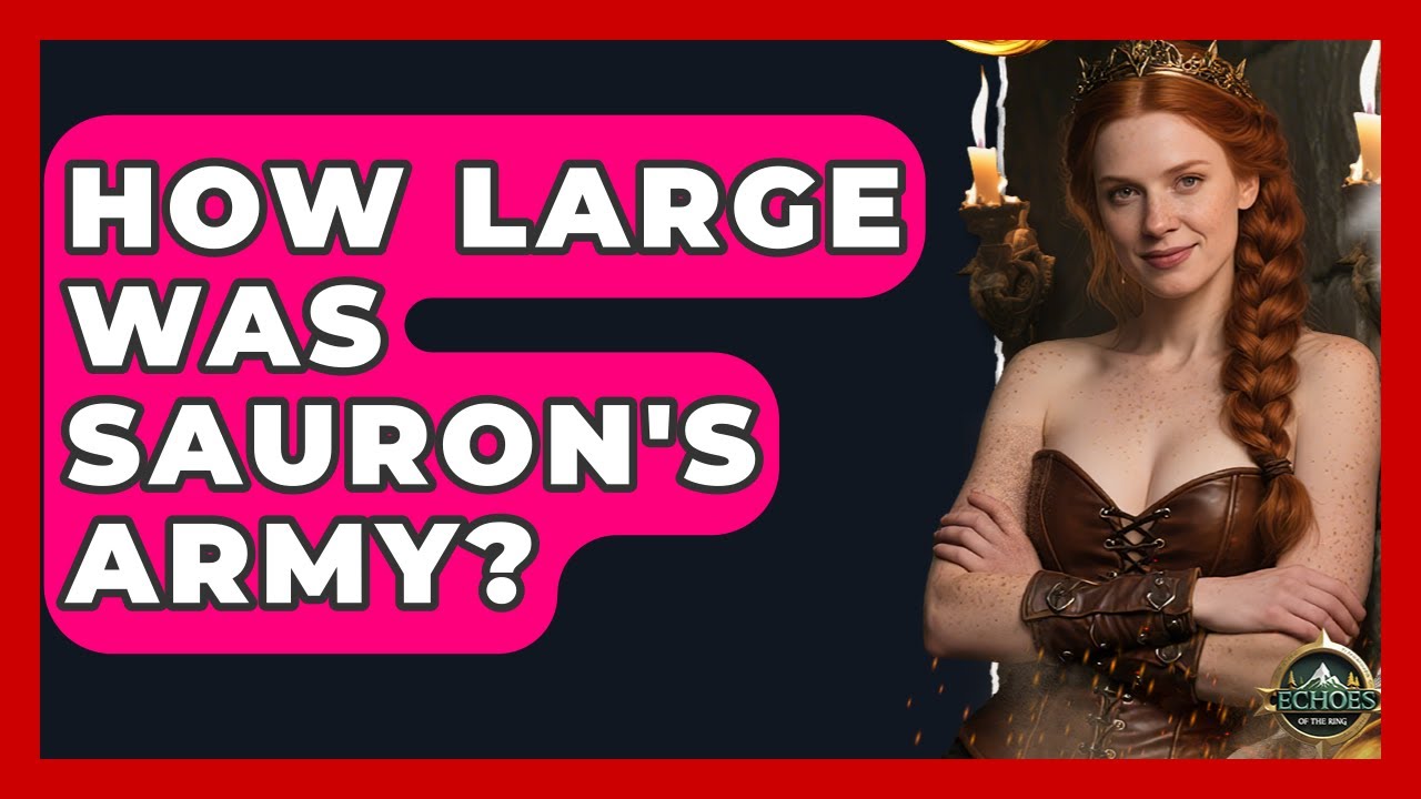 How Large Was Sauron's Army? - Test