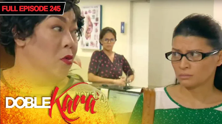Doble Kara with ENG SUBS | Full Episode 245