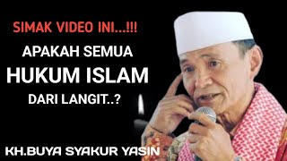 Apakah Hukum Islam semua dari langit?  Simak video ini..! KH BUYA SYAKUR YASIN