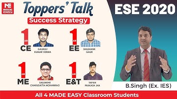 ESE/IES 2020 Toppers | AIR-1 | CE, ME, EE,E&T | Topper’s Talk |MADE EASY Students |With B. Singh Sir