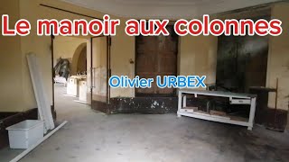 URBEX : le manoir aux colonnes #urbex #manoir